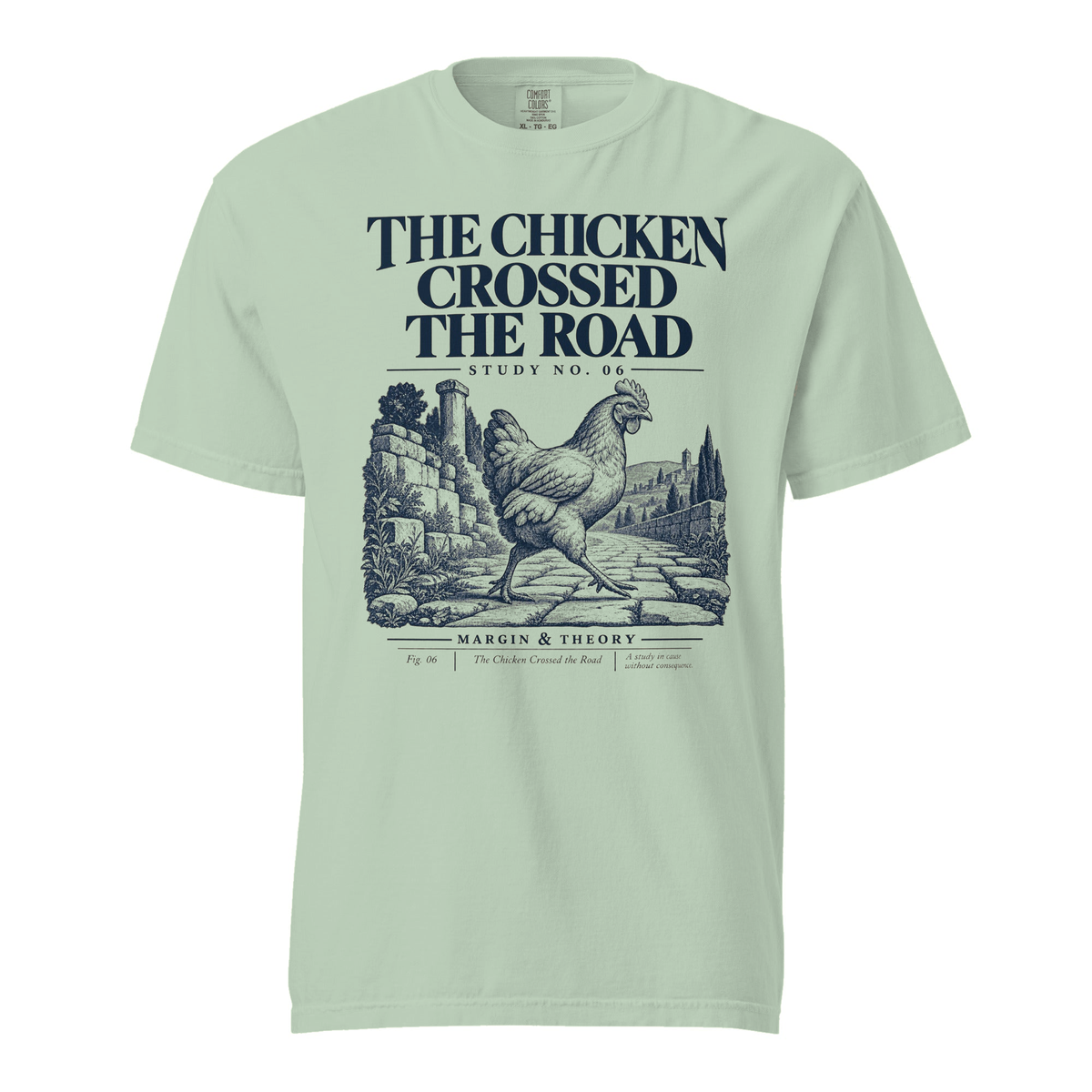 The Chicken Crossed the Road — Garment-Dyed Heavyweight Tee